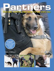 Partners: Everyday Working Dogs Being Heroes Every Day di Nan Walton edito da PAPERBACKSHOP UK IMPORT