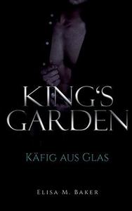 King's Garden di Elisa M. Baker edito da Books on Demand