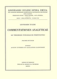 Commentationes Analyticae Ad Theoriam Integralium Ellipticorum Pertinentes 1st Part di Leonhard Euler edito da Birkhauser Verlag Ag