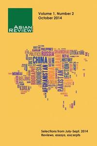 Asian Review of Books, Volume 1, Number 2: October 2014 edito da CHAMELEON PR LTD