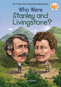 Who Were Stanley and Livingstone? di Jim Gigliotti, Who Hq edito da PENGUIN WORKSHOP