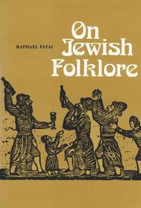 On Jewish Folklore di Raphael Patai edito da Wayne State University Press
