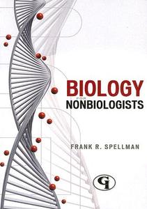 Biology for Nonbiologists di Frank R. Spellman edito da Government Institutes