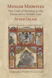 Muslim Midwives di Avner Giladi edito da Cambridge University Press
