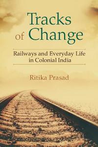 Tracks of Change di Ritika (University of North Carolina Prasad edito da Cambridge University Press