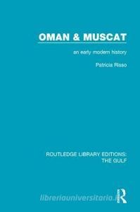 Oman and Muscat di Patricia Risso edito da Taylor & Francis Ltd