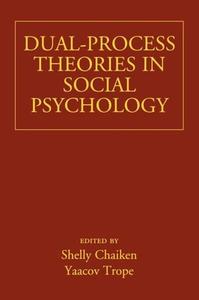 Dual-Process Theories in Social Psychology edito da Guilford Publications