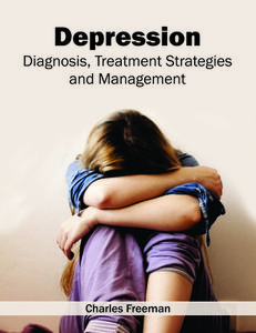 Depression: Diagnosis, Treatment Strategies and Management edito da HAYLE MEDICAL
