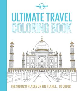 Lonely Planet Ultimate Travel Coloring Book di Lonely Planet, Iris Abol, Carolina Celas edito da LONELY PLANET PUB