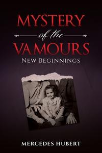 Mystery Of The Vamours di Hubert Mercedes Hubert edito da Richter Publishing LLC