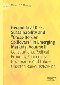 Geopolitical Risk, Sustainability And "Cross-Border Spillovers" In Emerging Markets, Volume II di Michael I. C. Nwogugu edito da Springer Nature Switzerland AG