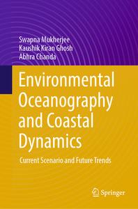 Environmental Oceanography and Coastal Dynamics di Swapna Mukherjee, Abhra Chanda, Kaushik Kiran Ghosh edito da Springer International Publishing