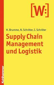 Supply Chain Management Und Logistik di Hendrik Brumme, Ingo Schroter, Norbert Schroter edito da Kohlhammer