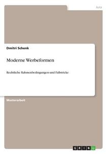 Moderne Werbeformen di Dmitri Schenk edito da GRIN Verlag