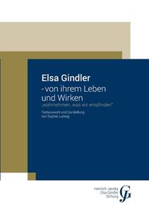 Elsa Gindler - von ihrem Leben und Wirken di Sophie Ludwig edito da Books on Demand
