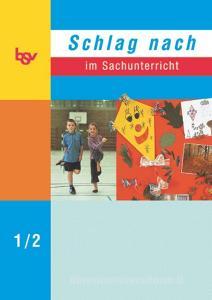 Schlag nach im Sachunterricht D 1/2 di Klaus-Dieter Holenz, Brunhild Menzel, Peter Menzel edito da Oldenbourg Schulbuchverl.