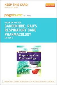 Rau's Respiratory Care Pharmacology - Pageburst E-Book on Kno (Retail Access Card) di Douglas S. Gardenhire edito da Mosby