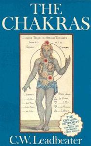 The Chakras di Charles Webster Leadbeater, C. W. Leadbeater edito da Quest Books (IL)