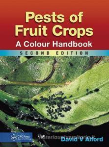 Pests of Fruit Crops di David V. Alford edito da Taylor & Francis Ltd