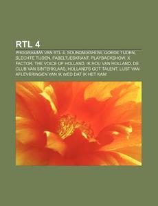Rtl 4: Programma Van Rtl 4, Soundmixshow di Bron Wikipedia edito da Books LLC, Wiki Series