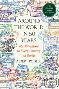 Around the World in 50 Years di Albert Podell edito da Macmillan USA