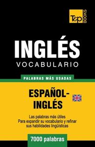 Vocabulario Espanol-Ingles Britanico - 7000 Palabras Mas Usadas di Andrey Taranov edito da T&p Books