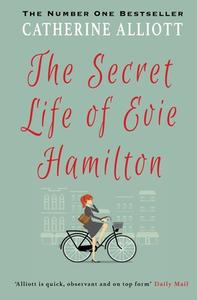 The Secret Life of Evie Hamilton di Catherine Alliott edito da LIGHTNING SOURCE INC
