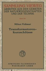 Transformatorenkurzschlüsse di Milan Vidmar edito da Vieweg+Teubner Verlag