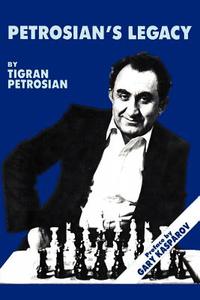 Petrosian's Legacy di Tigran Petrosian edito da Ishi Press
