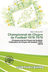 Championnat De Chypre De Football 1978-1979 edito da Aud Publishing