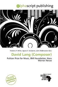 David Lang (composer) edito da Alphascript Publishing