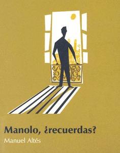 Manolo, Recuerdas? di Manuel Altes edito da Ediciones Barataria