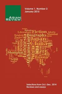Asian Review of Books, Volume 1, Number 3: January 2015 edito da ARTPOWER INTL PUB
