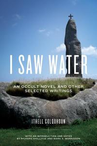 I Saw Water di Ithell Colquhoun edito da Pennsylvania State University Press