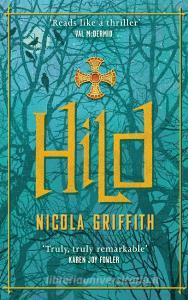 Hild di Nicola Griffith edito da Little, Brown Book Group