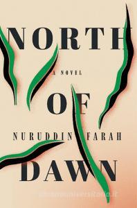 North Of Dawn di Nuruddin Farah edito da Prentice Hall Press