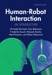Human-Robot Interaction di Christoph Bartneck, Tony Belpaeme, Friederike Eyssel, Takayuki Kanda, Merel Keijsers, Selma Sabanovic edito da Cambridge University Press