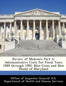 Review Of Medicare Part A edito da Bibliogov