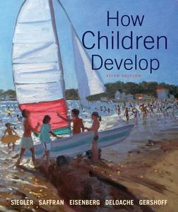 How Children Develop di Robert S. Siegler, Jenny Saffran, Nancy Eisenberg edito da WORTH PUBL INC