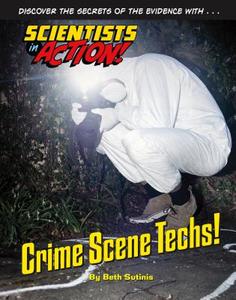 Crime Scene Techs di Beth Sutinis edito da Mason Crest Publishers