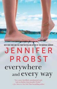 Everywhere and Every Way di Jennifer Probst edito da Simon & Schuster