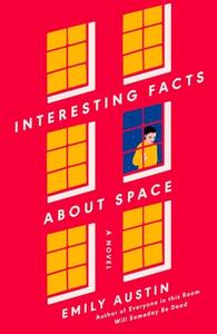 Interesting Facts about Space di Emily Austin edito da ATRIA