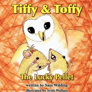 Tiffy and Toffy - The Lucky Pellet di Paul Murdoch edito da Olida Publishing