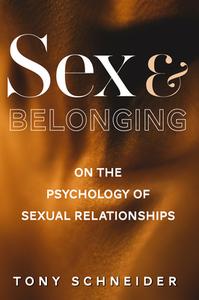 Sex and Belonging di Tony Schneider edito da Australian Academic Press