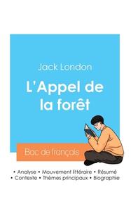 Réussir son Bac de français 2024 : Analyse de L'Appel de la forêt de Jack London di Jack London edito da Bac de français
