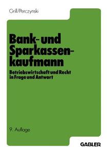 Der Bank- und Sparkassenkaufmann di Wolfgang Grill, Hans Perczynski edito da Gabler Verlag