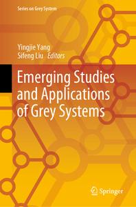 Emerging Studies and Applications of Grey Systems edito da SPRINGER NATURE