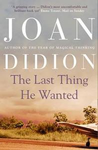 The Last Thing He Wanted di Joan Didion edito da HarperCollins Publishers
