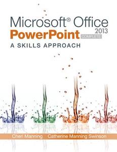 Microsoft Office PowerPoint 2013: A Skills Approach, Complete di Inc Triad Interactive edito da IRWIN