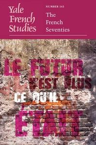 Yale French Studies, Number 143 edito da Yale University Press